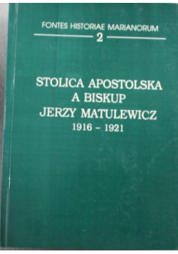 Stolica Apostolska a Biskup Jerzy Matulewicz 1916-1921