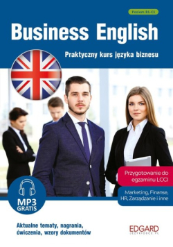 Business English Praktyczny kurs języka biznesu B1-C1