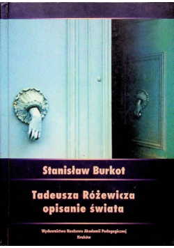 Tadeusza Różewicza opisanie świata