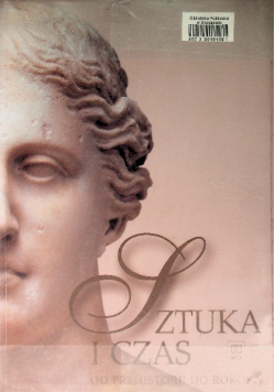 Sztuka i czas Od prehistorii do średniowiecza