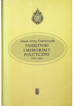 Pamiętniki i memoriały polityczne 1776 - 1809