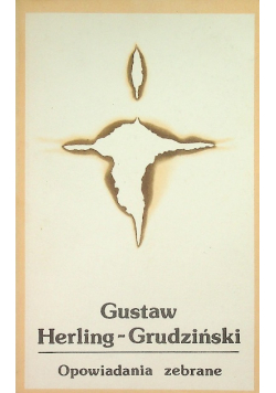 Herling-Grudziński Opowiadania zebrane