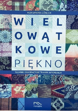 Wielowątkowe piękno. Techniki dekoracyjne tkanin japońskich
