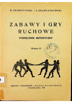 Zabawy i gry ruchowe 1947 r.
