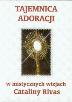 Tajemnica adoracji w mistycznych wizjach