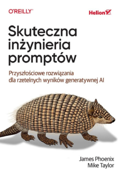 Skuteczna inżynieria promptów. Przyszłościowe rozwiązania dla rzetelnych wyników generatywnej AI