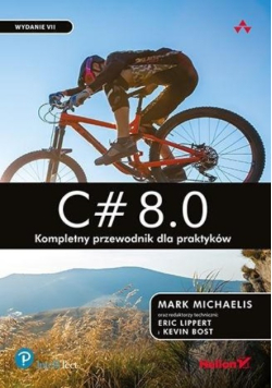 C# 8.0. Kompletny przewodnik dla praktyków