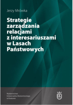 Strategie Zarządzania Relacjami Z Interesariuszami W Lasach Państwowych