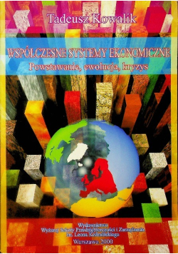 Współczesne systemy ekonomiczne Powstawanie ewolucja, kryzys