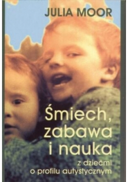 Śmiech zabawa i nauka z dziećmi o profilu autystycznym