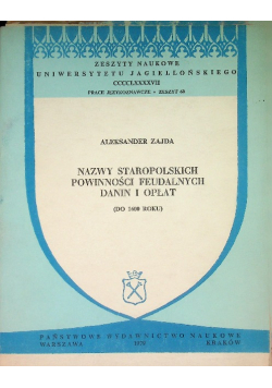 Nazwy staropolskich powinności feudalnych danin i opłat ( do 1600 roku)