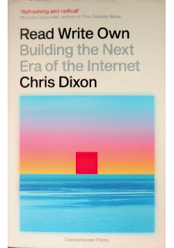 Read Write Own Building the Next Era of the Internet