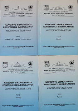 Naprawy i wzmocnienia konstrukcji budowlanych  Konstrukcje żelbetowe Tom I do IV