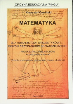 Matematyka dla humanistów dyslektyków i innych przypadków beznadziejnych