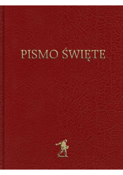 Biblia to jest Pismo Święte Starego i Nowego Testamentu
