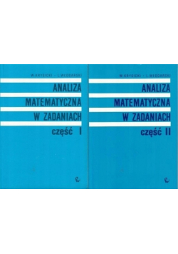 Analiza matematyczna w zadaniach Część 1 i 2