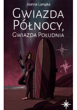 Gwiazda Północy, Gwiazda Południa Tom 1
