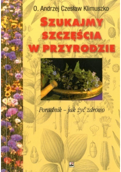 Szukajmy szczęścia w przyrodzie