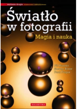Światło w fotografii Magia i nauka