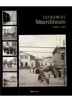 Sosnowiec Foto archiwum 1940 - 1943
