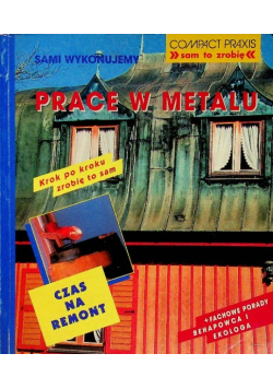 Sami wykonujemy prace w metalu