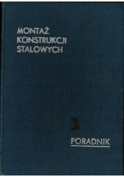 Montaż konstrukcji stalowych Poradnik