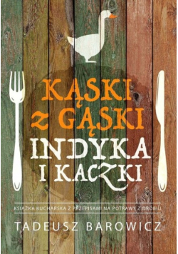 Kąski z gąski indyka i kaczki