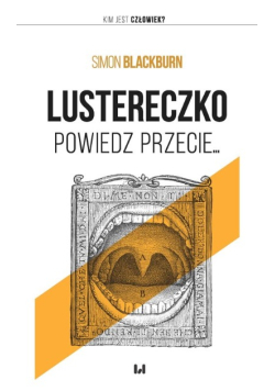 Lustereczko, powiedz przecie...