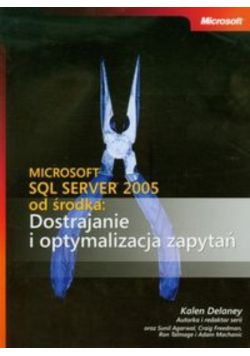 Microsoft SQL Server 2005 od środka: Dostrajanie i optymalizacja zapytań