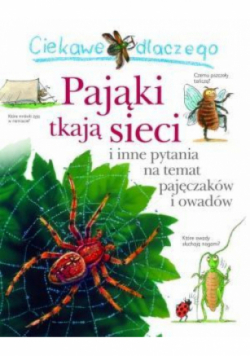 Ciekawe dlaczego - Pająki tkają sieci