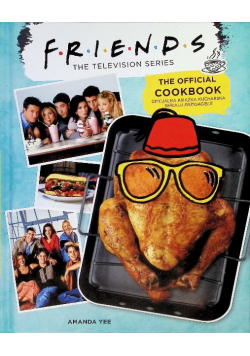 Friends. The Cook book