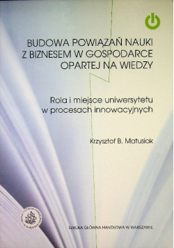 Budowa powiązań nauki z biznesem w gospodarce opartej na wiedzy