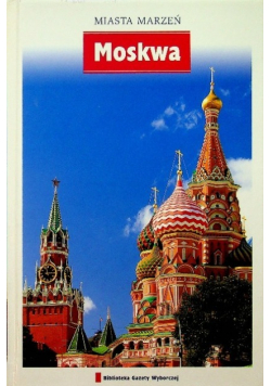 Moskwa Miasta marzeń