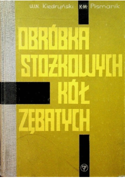 Obróbka stożkowych kół zębatych