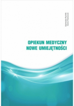Opiekun medyczny Nowe umiejętności