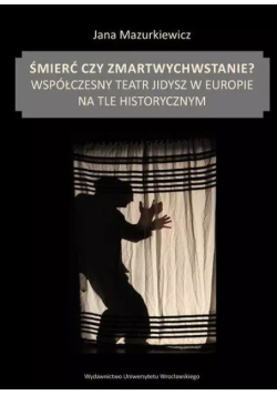Śmierć czy zmartwychwstanie?