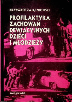 Profilaktyka zachowań dewiacyjnych dzieci i młodzieży