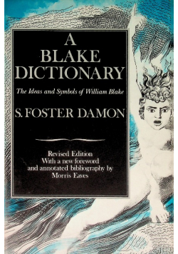 A Blake Dictionary: The Ideas and Symbols of William Blake