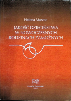 Jakość dzieciństwa w nowoczesnych rodzinach zamożnych