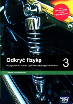 Odkryć fizykę  3 Podręcznik dla liceum i technikum Zakres podstawowy