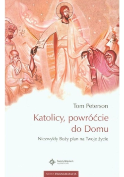 Katolicy powróćcie do Domu