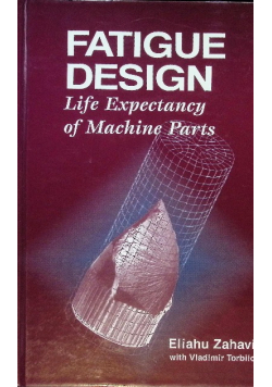Fatigue Design: Life Expextancy of Machine Parts