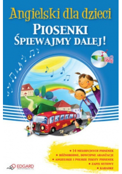 Angielski dla dzieci Piosenki śpiewajmy dalej