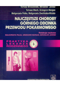 Najczęstsze choroby górnego odcinka przewodu pokarmowego praktyka lekarza rodzinnego