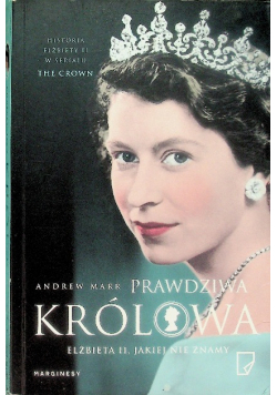 Prawdziwa królowa Elżbieta II jakiej nie znamy