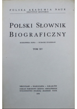 Polski Słownik Biograficzny Tom XV