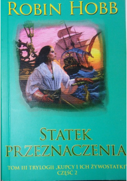 Kupcy i ich żywostatki Tom III Statek przeznaczenia Część 2