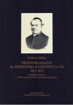 Przepowiadanie Ks Hieronima Kajsiewicza Kępka