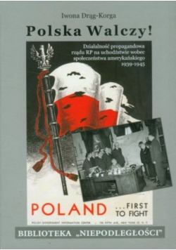 Polska walczy! Działalność propagandowa rządu RP na uchodźstwie wobec