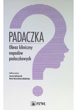 Padaczka Obraz kliniczny napadów padaczkowych